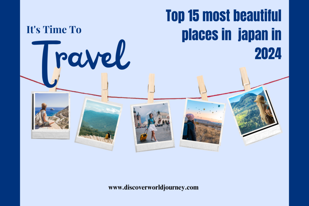 Top 15 most beautiful places in japan in 2024
