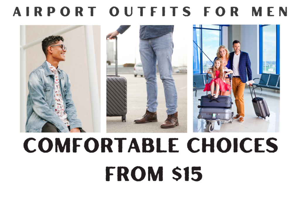 Airport Outfits for Men: Comfortable Choices from $15