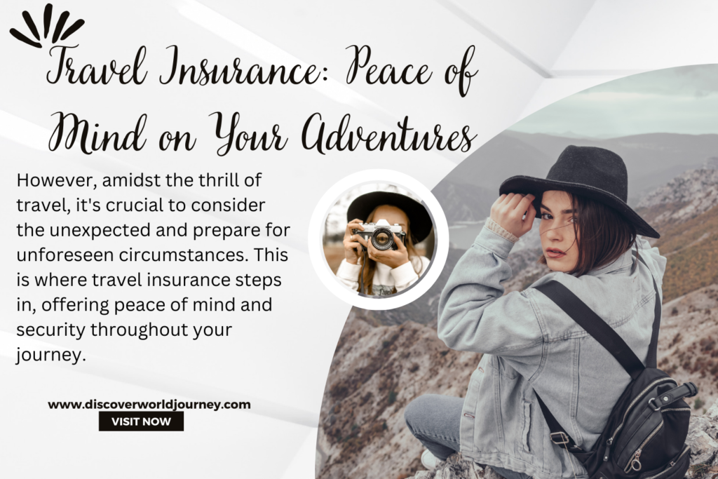 Travel Insurance Peace of Mind on Your Adventures 