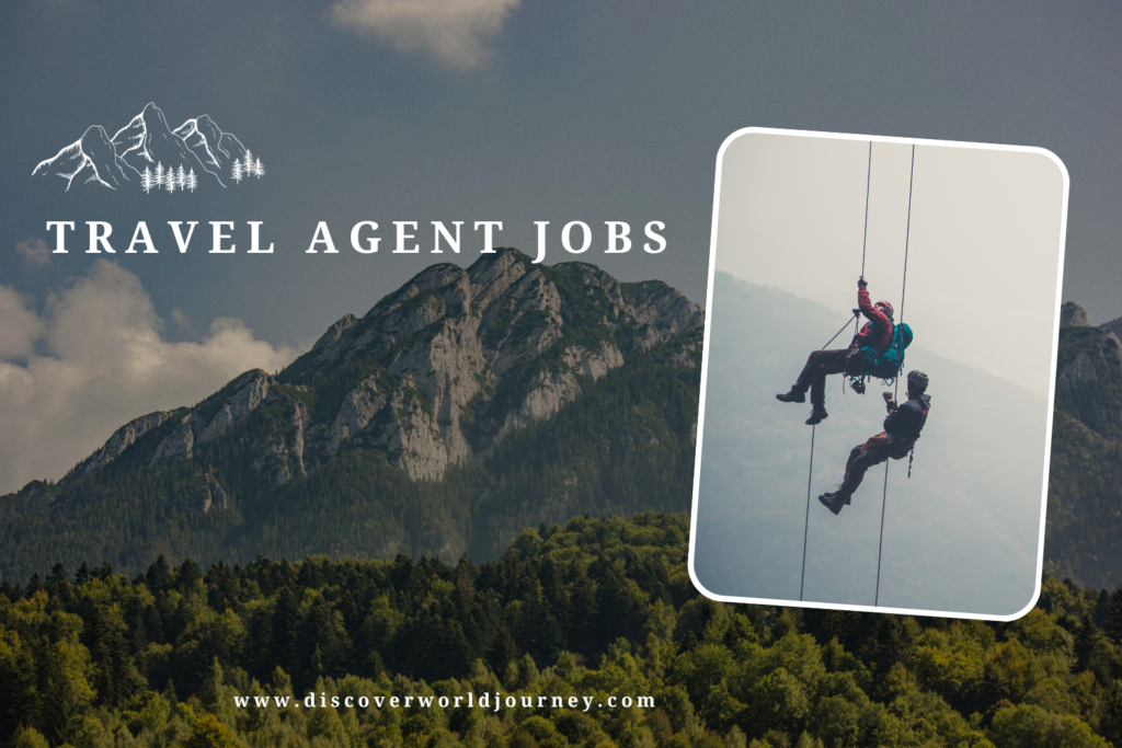 Travel Agent Jobs Launching Your Travel Expertise into a Career