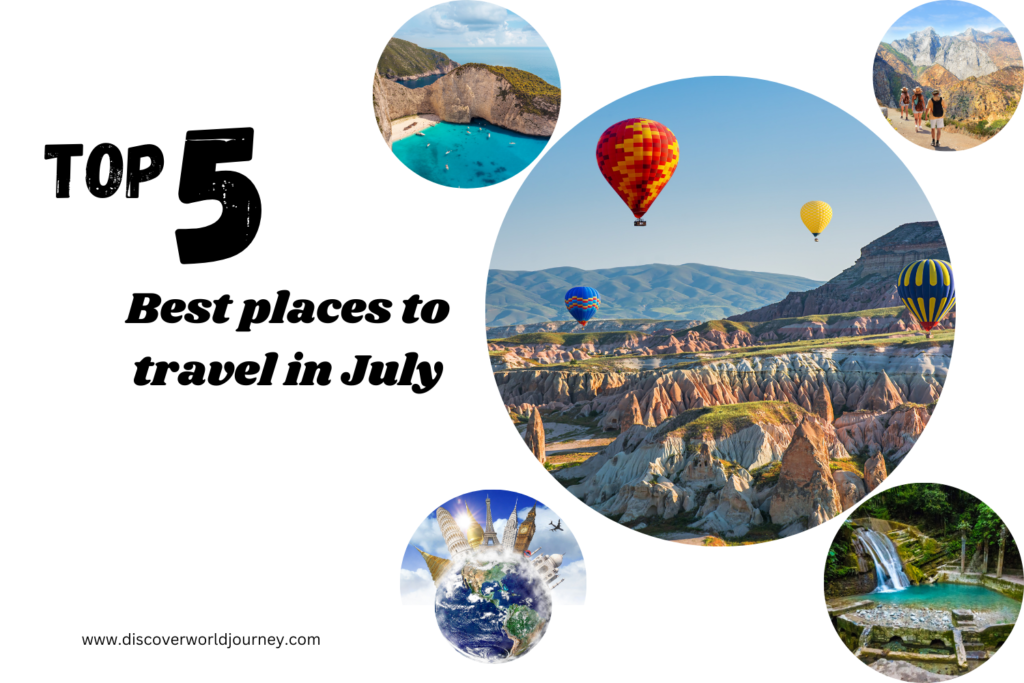 Top 5 best places to travel in July