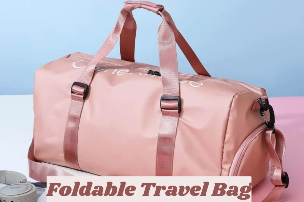 Effortless Packing: Your Go-To Foldable Travel Bag