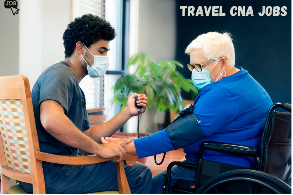 Travel CNA Jobs: Explore New Places While Providing Care